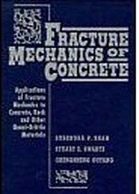 [중고] Fracture Mechanics of Concrete: Applications of Fracture Mechanics to Concrete, Rock and Other Quasi-Brittle Materials                            (Hardcover)
