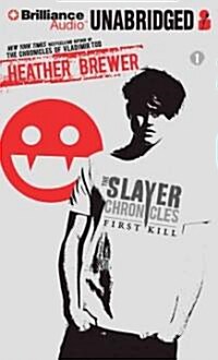 The Slayer Chronicles: First Kill (Audio CD, Library)