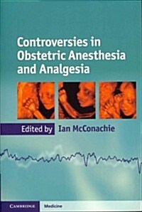 Controversies in Obstetric Anesthesia and Analgesia (Paperback)