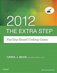 The Practice Step: Facility-Based Coding Cases, 2012 Edition (Paperback, Revised ed.)