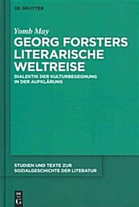 Georg Forsters literarische Weltreise (Hardcover)