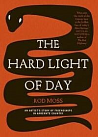 The Hard Light of Day: An Artists Story of Friendships in Arrernte Country (Paperback)