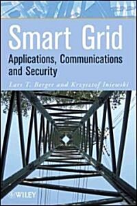 Smart Grid: Applications, Communications, and Security (Hardcover)