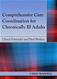 Comprehensive Care Coordination for Chronically Ill Adults (Paperback)