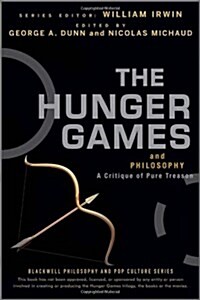 [중고] The Hunger Games and Philosophy: A Critique of Pure Treason (Paperback)