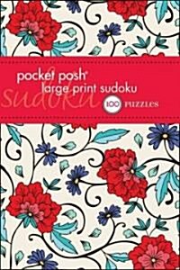 Pocket Posh Large Print Sudoku: 100 Puzzles (Paperback)
