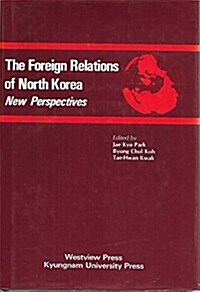 The Foreign Relations of North Korea (Hardcover)
