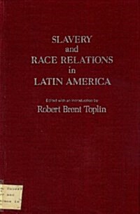 Slavery and Race Relations in Latin America (Hardcover)