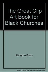 The Great Clip Art Book for Black Churches (Paperback)