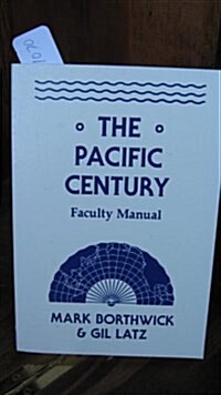 The Pacific Century Faculty Manual (Paperback)