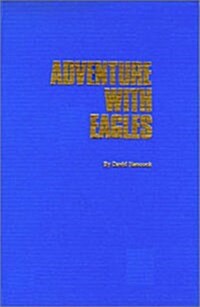 Adventure With Eagles (Hardcover)