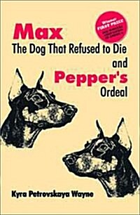 Max The Dog That Refused To Die (Paperback, 2nd)