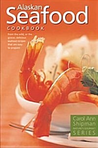 Alaska Seafood Cookbook: Natures Gourmet Series (Paperback)