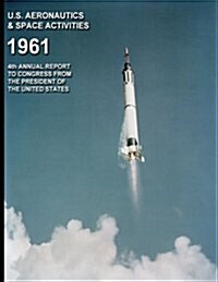 U.s. Aeronautics and Space Activities 1961 (Paperback)