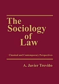 The Sociology of Law : Classical and Contemporary Perspectives (Hardcover)