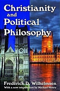 Christianity and Political Philosophy (Hardcover)