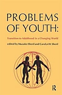 Problems of Youth : Transition to Adulthood in a Changing World (Hardcover)