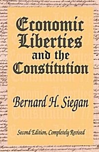 Economic Liberties and the Constitution (Hardcover, 2 ed)