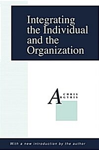 Integrating the Individual and the Organization (Hardcover)