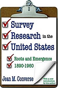 Survey Research in the United States : Roots and Emergence 1890-1960 (Hardcover)