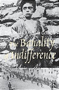The Banality of Indifference : Zionism and the Armenian Genocide (Hardcover)