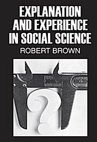 Explanation and Experience in Social Science (Hardcover)