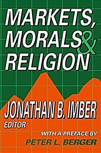 Markets, Morals, and Religion (Hardcover)