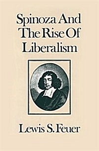Spinoza and the Rise of Liberalism (Hardcover)