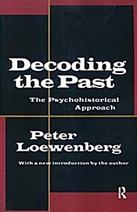 Decoding the Past : The Psychohistorical Approach (Hardcover, 2 ed)