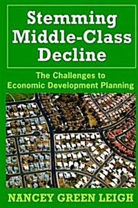 Stemming Middle-Class Decline : The Challenges to Economic Development (Hardcover)