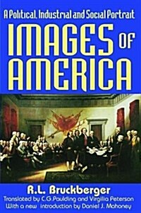 Images of America : A Political, Industrial and Social Portrait (Hardcover)