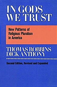 In Gods We Trust : New Patterns of Religious Pluralism in America (Hardcover, 2 ed)