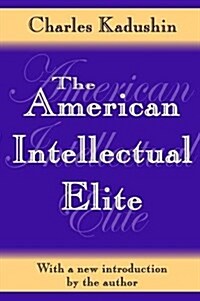 The American Intellectual Elite (Hardcover)