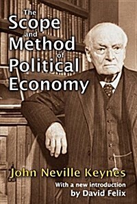 The Scope and Method of Political Economy (Hardcover)