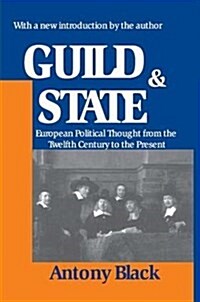 Guild and State : European Political Thought from the Twelfth Century to the Present (Hardcover)