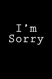 Im Sorry: Notebook (Paperback)