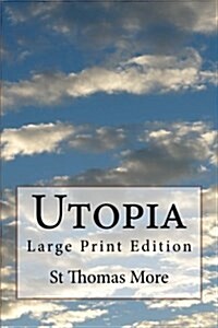 Utopia: Large Print Edition (Paperback)
