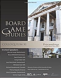 Proceedings of the Board Game Studies Colloquium XI (Paperback, 2nd)