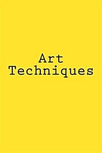Art Techniques: Notebook (Paperback)