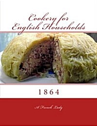 Cookery for English Households (Paperback)