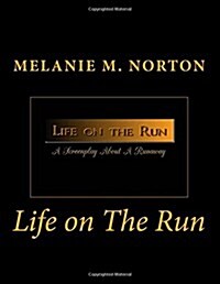Life On The Run: A Screenplay about a Runaway (Paperback)