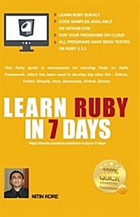 Learn Ruby In 7 Days: - Color Print - Ruby tutorial for Guaranteed quick learning. Ruby guide with many practical examples. This Ruby progra (Paperback)