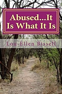 Abused...it Is What It Is (Paperback, 2nd, Large Print)