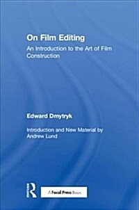 On Film Editing : An Introduction to the Art of Film Construction (Hardcover)