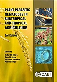 Plant Parasitic Nematodes in Subtropical and Tropical Agriculture (Hardcover, 3 ed)