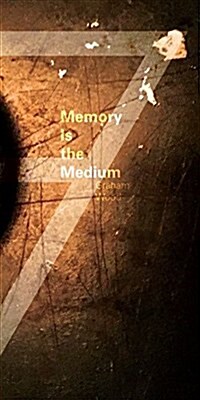 Memory Is the Medium (Paperback)