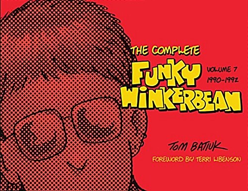 The Complete Funky Winkerbean, Volume 7, 1990-1992 (Hardcover)