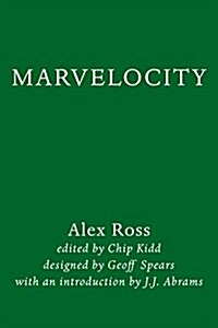 Marvelocity: The Marvel Comics Art of Alex Ross (Hardcover)