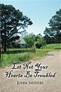 Let Not Your Heart Be Troubled (Paperback)