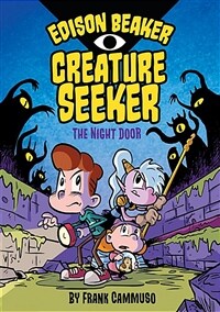 Edison Beaker, Creature Seeker: The Night Door (Hardcover)